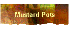 Mustard Pots