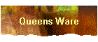 Queens Ware